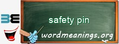 WordMeaning blackboard for safety pin